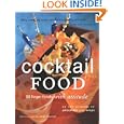 Cocktail Food: 50 Finger Foods with Attitude