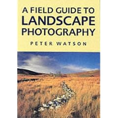 A Field Guide to Landscape Photography