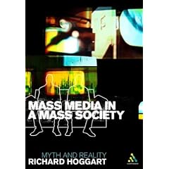 Mass Media in a Mass Society: Myth and Reality