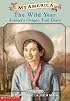 The Wild Year: Joshua's Oregon Trail Diary