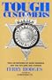 Tough Customers : True Adventures of Game Wardens and the Outlaws They Pursue
