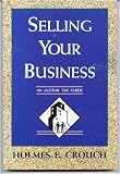 Selling Your Business (Series 400, Owners and Sellers, Tax Guide 405)