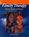 Family Therapy: History, Theory, and Practice