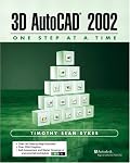 3D AutoCAD 2002: One Step at A Time