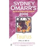 Sydney Omarr's Day-By-Day Astrological Guide 2006: Taurus (Sydney Omarr's Day-By-Day Astrological: Taurus)