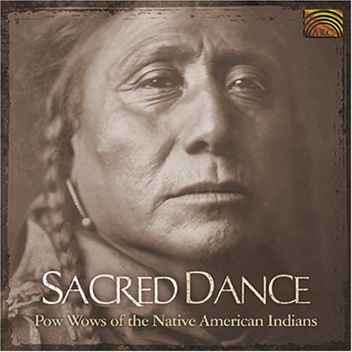 CD-Charts  Search : Sacred Dance: Pow Wows Of The Native American Indians