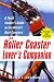 The Roller Coaster Lover's Companion: A Thrill Seeker's Guide to the World's Best Coasters