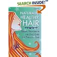 Naturally Healthy Hair: Herbal Treatments and Daily Care for Fabulous Hair by  Mary Beth Janssen