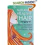 Naturally Healthy Hair: Herbal Treatments and Daily Care for Fabulous Hair