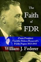 The Faith of FDR -from President Franklin D. Roosevelt's Public Papers 1933-1945