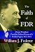 The Faith of FDR -from President Franklin D. Roosevelt's Public Papers 1933-1945 by William J. Federer ISBN 0977808505