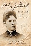 Helen J. Stewart: First Lady of Las Vegas