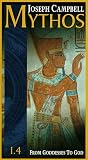 Joseph Campbell - Mythos 1.4: From Goddess to God