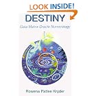 Click here to buy Destiny: Gaia Matrix Oracle Numerology by  Rowena Pattee Kryder.