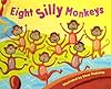 Eight Silly Monkeys
