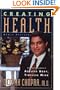 Creating Health: How to Wake Up the Body's Intelligence