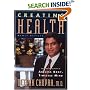 Creating Health: How to Wake Up the Body's Intelligence