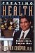 Creating Health: How to Wake Up the Body's Intelligence