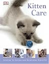 Kitten Care: A Guide to Loving and Nurturing Your Pet (Guides for Young Pet Owners)