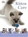 Kitten Care (Dennis-Bryan, Kim. How to Look After Your Pet.)