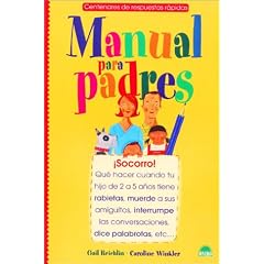 Manual Para Padres (Centenares De Respuestas Rapidas)