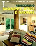 : Remodeling Basements, Attics & Garages: Step-by-Step Projects for Adding Space Without Adding On