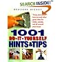 1001 Do-It-Yourself Hints & Tips : Tricks, Shortcuts, How-Tos, and Other Great Ideas for Inside, Outside, and All Around Your House
