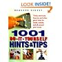 1001 Do-It-Yourself Hints & Tips : Tricks, Shortcuts, How-Tos, and Other Great Ideas for Inside, Outside, and All Around Your House
