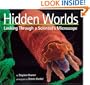 Hidden Worlds: Looking Through A Scientist's Microscope (Turtleback School & Library Binding Edition)