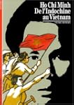 HO CHI MINH DE L'INDOCHINE AU VIET-NAM