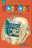 The Bone Man (Little Horrors)