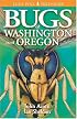 Bugs of Washington and Oregon