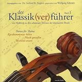 Der Klassik(ver)führer, Band 1, 1 CD: Ein Hörbuch zu den schönsten Themen der klassischen Musik