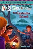 The Invisible Island (A to Z Mysteries)