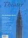 New York Then/New York Now (A Special Issue of Theater)