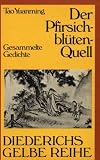 Produkt-Bild: Der Pfirsichbl&uuml;tenquell. Gesammelte Gedichte.