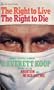 The Right to Live: The Right to Die