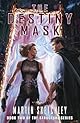 The Destiny Mask (The Structure Series)