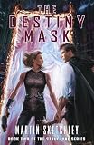 The Destiny Mask (The Structure Series)