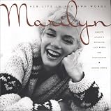 Marilyn: Her Life in Her Own Words : Marilyn Monroe's Revealing Last Words and Photographs