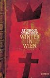 Winter in Wien - Aus meinen Notizb&uuml;chern 1957/58 - Reinhold Schneider