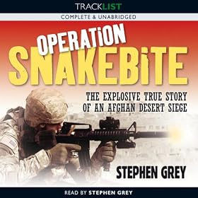 Operation Snakebite: The Explosive True Story of an Afghan Desert Siege (Unabridged)