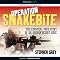 Operation Snakebite: The Explosive True Story of an Afghan Desert Siege