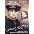 Loving Walter