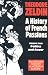 France, 1848-1945. A History of French Passions - Vol 2 Politics & Anger