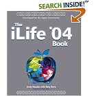 Click here to buy The iLife '04 Book by  Andy Ihnatko and Tony Bove.