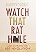 Watch that Rat Hole: And Witness the REIT Revolution