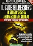 Il club Bilderberg. La storia segreta...