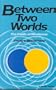 Between Two Worlds (Quest Book)