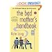 The Bad Mother's Handbook: A Novel